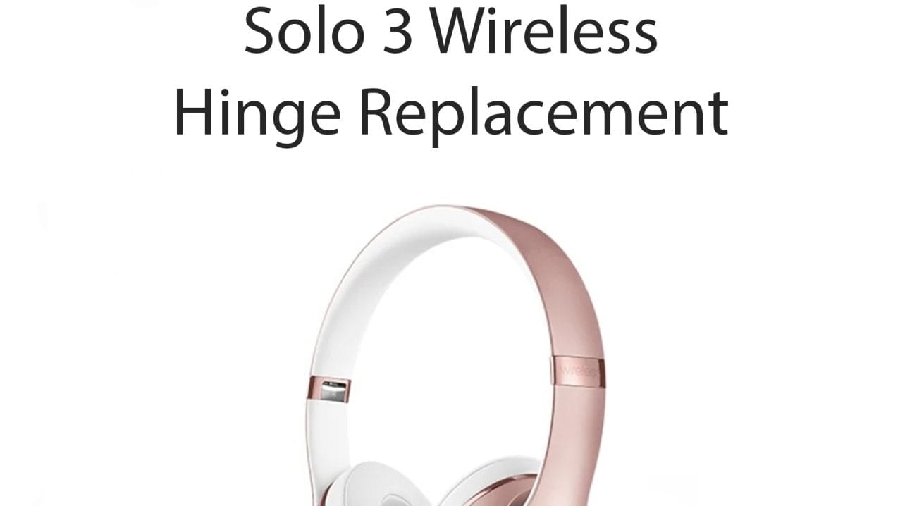 Beats Solo 3 Wireless Hinge Replacement