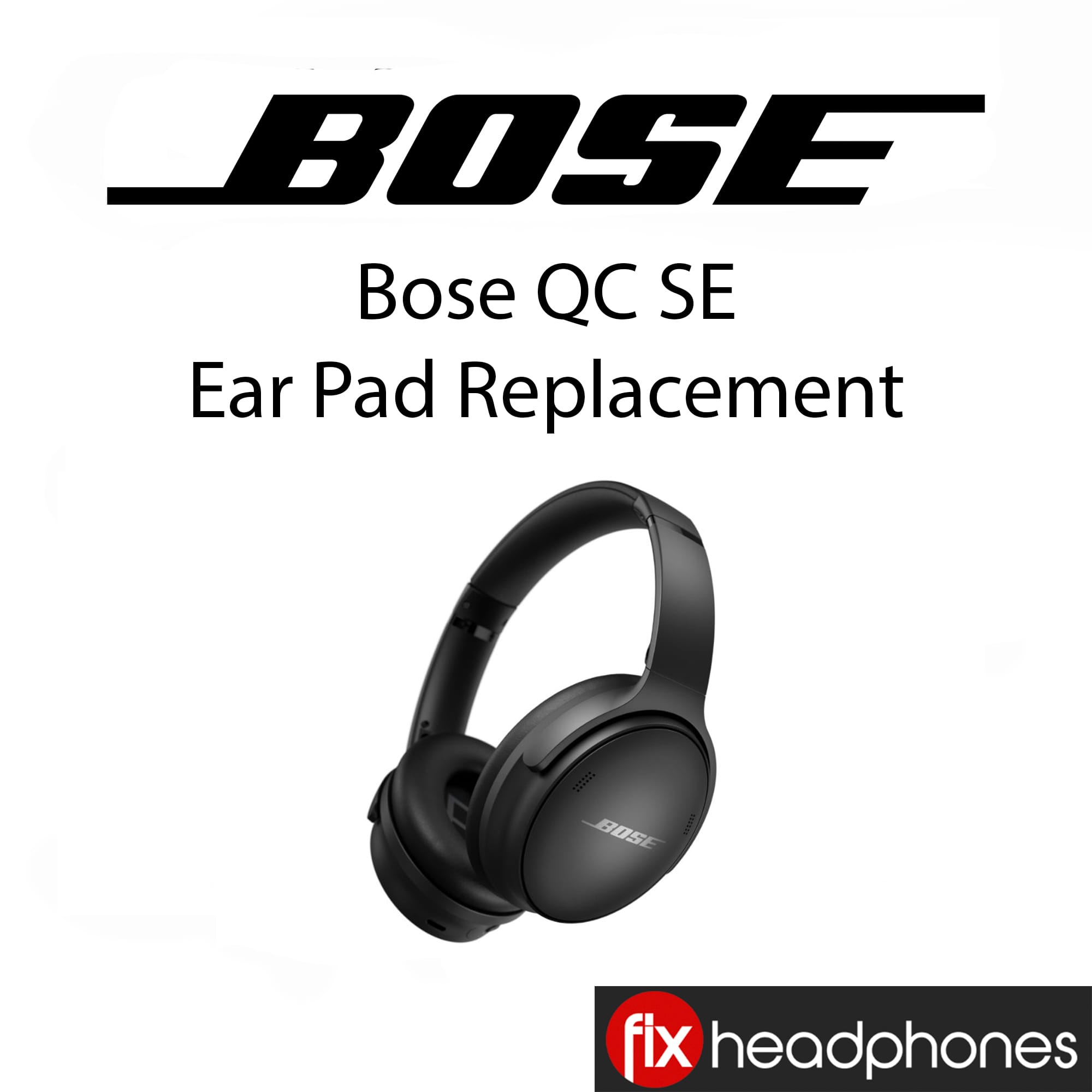 Bose QC SE Ear Pad Replacement