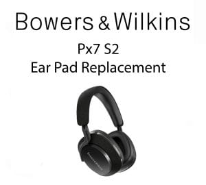 Bowers & Wilkin Px7 S2 Ear Pad Replacement-2
