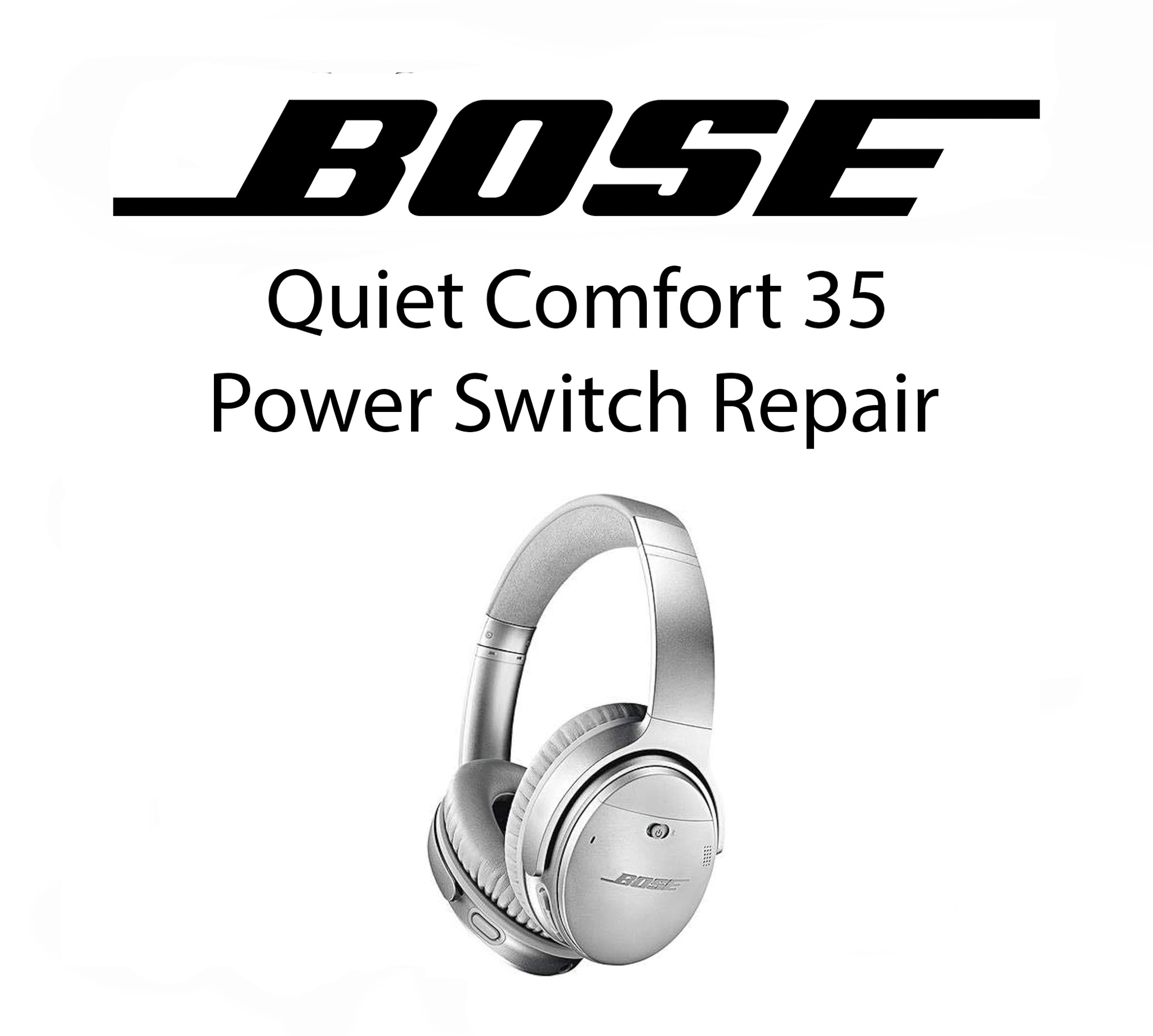 Bose QC35 Power Switch Repair
