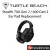 Turtle Beach Stealth 700 Gen 2 Ear Pad Replacement